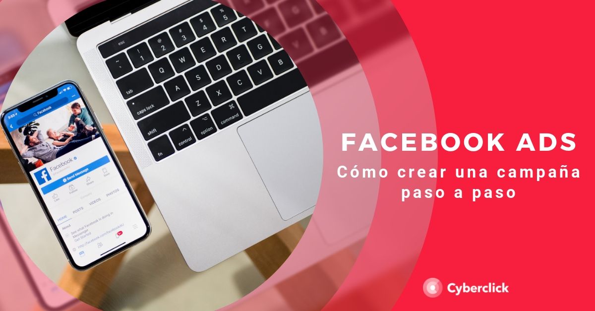 C Mo Hacer Una Campa A De Publicidad En Facebook Ads Paso A Paso